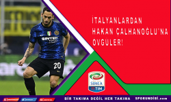 İtalyanlardan Hakan Çalhanoğlu'na övgüler!