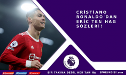 Cristiano Ronaldo'dan Eric Ten Hag sözleri!