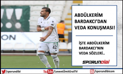 Abdülkerim Bardakcı'dan veda konuşması!