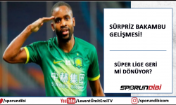 Sürpriz Bakambu gelişmesi! Süper Lige geri mi dönüyor?