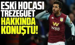 Eski hocası Trezeguet hakkında konuştu: Hangi takıma giderse gitsin...