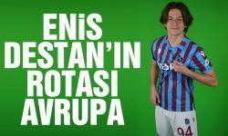 Enis Destan'ın rotası Avrupa