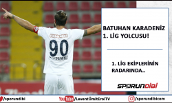 Batuhan Karadeniz 1. Lig yolcusu!