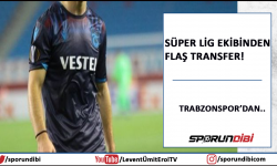 Süper Lig ekibinden flaş transfer Trabzonspor'dan!