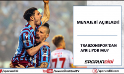 Menajeri açıkladı! Trabzonspor'dan ayrılıyor mu?