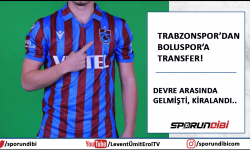 Trabzonspor'dan Boluspor'a transfer! Devre arasında gelmişti...