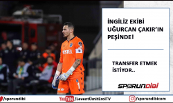İngiliz ekibi Uğurcan Çakır'ın peşinde!