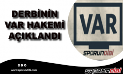 Derbinin VAR hakemi açıklandı!