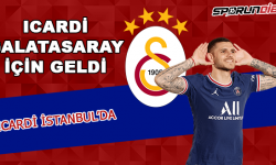 Mauro Icardi Galatasaray için geldi!