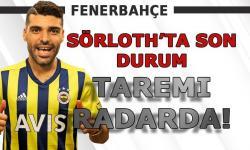 Fenerbahçe'de gündem forvet! Sörloth ve Taremi...