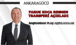 Ankaragücü'nde Faruk Koca resmen transferi açıkladı!
