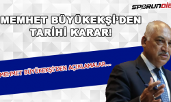 Mehmet Büyükekşi'den tarihi karar!