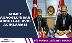 Ahmet Ağağlu'ndan Abdullah Avcı açıklaması!