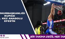 Cumhurbaşkanlığı Kupası 13. Kez Anadolu Efes'in
