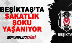 Beşiktaş'ta sakatlık şoku! Kırık tespit edildi..