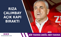 Rıza Çalımbay açık kapı bıraktı