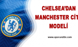 Chelsea'dan Manchester City Modeli