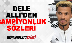 Dele Alli'den şampiyonluk sözleri!