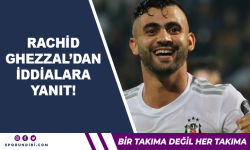 Rachid Ghezzal'dan iddialara yanıt!