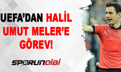 UEFA'dan Halil Umut Meler'e görev!