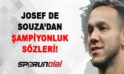 Josef de Souza'dan Şampiyonluk Sözleri
