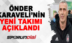 Önder Karaveli'nin yeni takımı açıklandı