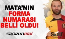 Mata'nın forma numarası belli oldu!