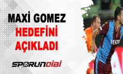 Maxi Gomez, hedefini açıkladı!
