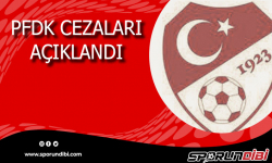 PFDK Cezalarını Açıkladı, Hangi takımlar ceza aldı?