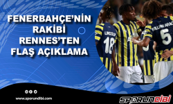 Fenerbahçe'nin rakibi Rennes'ten flaş açıklama!