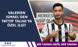 Valerien Ismael'den Tayyip Talha'ya özel ilgi!