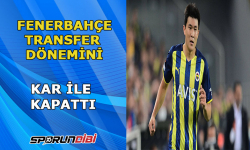 Fenerbahçe, transfer dönemini kar ile kapattı