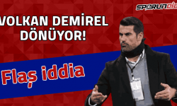 Volkan Demirel geri dönüyor!