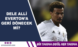 Dele Alli Everton'a Geri Dönecek Mi?