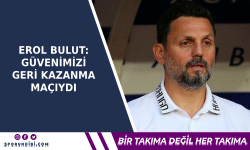 Erol Bulut: Güvenimizi geri kazanma maçıydı