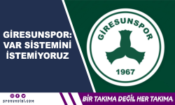 Giresunspor: VAR sistemini istemiyoruz