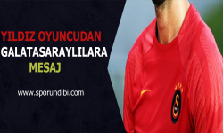Yıldız oyuncudan Galatasaraylılara mesaj