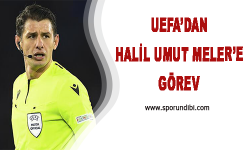 UEFA'dan Halil Umut Meler'e Görev