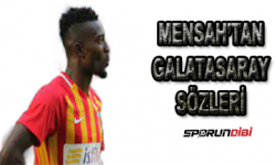 Bernard Mensah'tan Galatasaray sözleri!