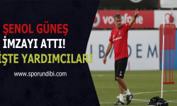 Şenol Güneş imzayı attı! İşte yeni yardımcıları...
