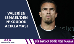 Valerien Ismael'den N’Koudou Açıklaması