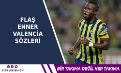 Flaş Enner Valencia sözleri!