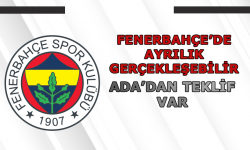 Fenerbahçe'de ayrılık gerçekleşebilir! Ada'dan teklif var