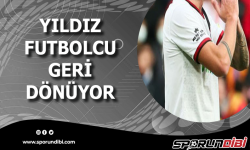 Yıldız futbolcu geri dönüyor!