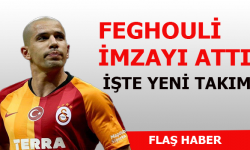 Feghouli resmen imzayı attı! İşte yeni takımı....