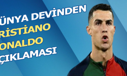 Dünya devinden Cristiano Ronaldo Açıklaması!