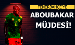 Fenerbahçe'ye Aboubakar müjdesi!