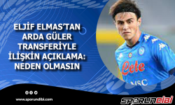 Eljif Elmas'tan Arda Güler transferiyle ilişkin açıklama: neden olmasın