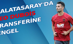 Galatasaray'da Leo Dubois transferine engel! Göŕüşmeler...