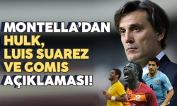 Vincenzo Montella'dan Hulk, Luis Suarez ve Bafetimbi Gomis sözleri! Resmen açıkladı